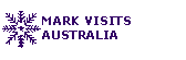 Mark Visits Australia